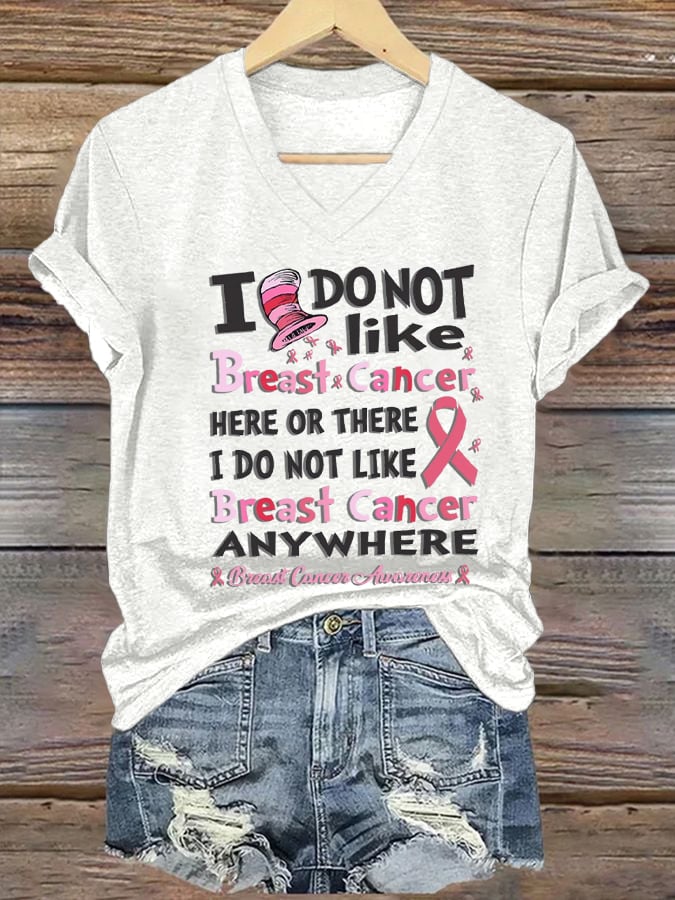 Women's I Don't Like Cancer Here Or There Breast Cancer Awareness Print V Neck Short Sleeve T-Shirt
