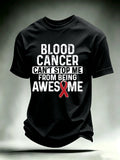 Men's BLOOD CANCER CAN'T STOP ME Print T-Shirt