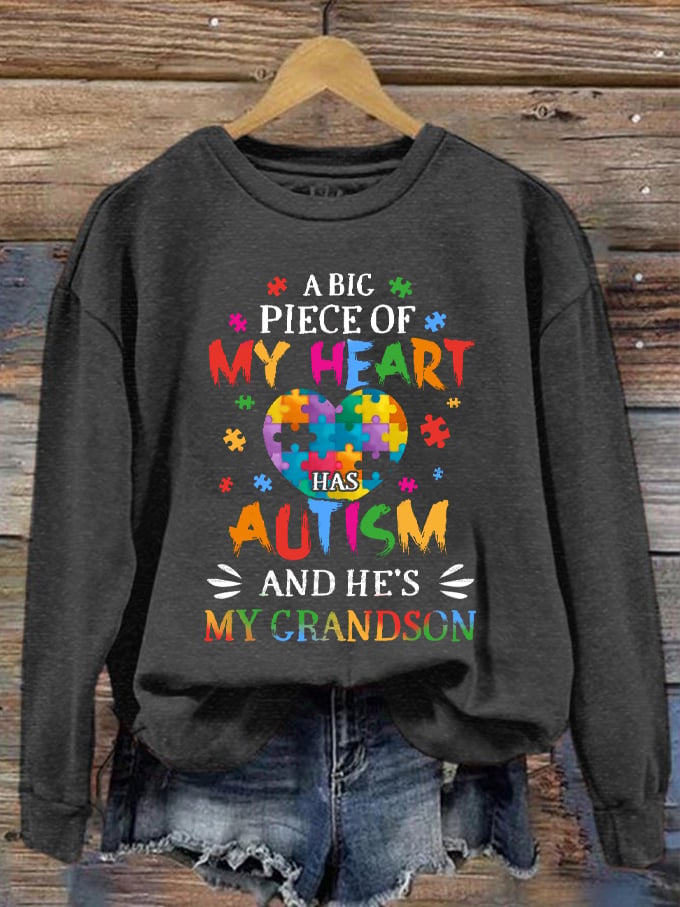 Women's A Big Piece of My Heart Has Autism And He's My Grandson Autism Awareness Printed Sweatshirt