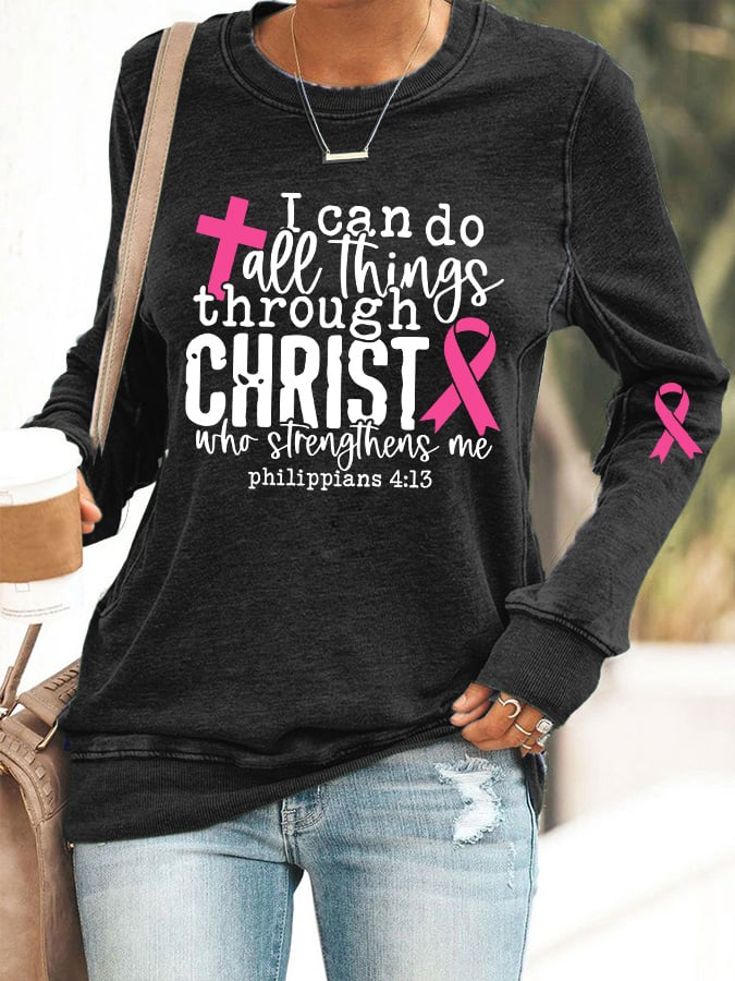 Women's I Can Do All Thing Through Christ  Cancer Awareness Print Crew Neck Sweatshirt