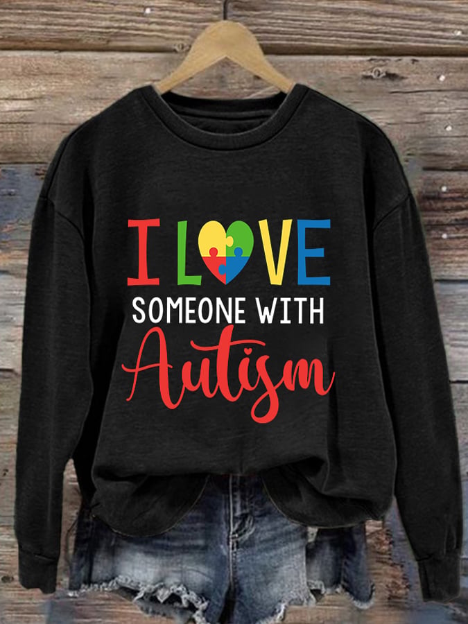 Women's I Love Someone With Autism Print Long Sleeve Sweatshirt