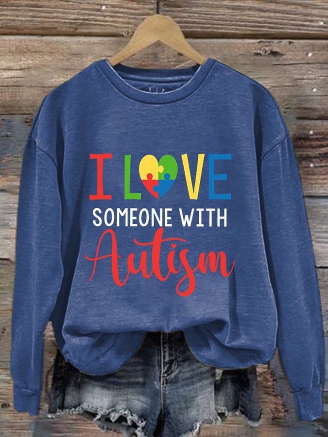 Women's I Love Someone With Autism Print Long Sleeve Sweatshirt