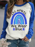 Women's In April We Wear Blue Autism Awareness Print Sweatshirt