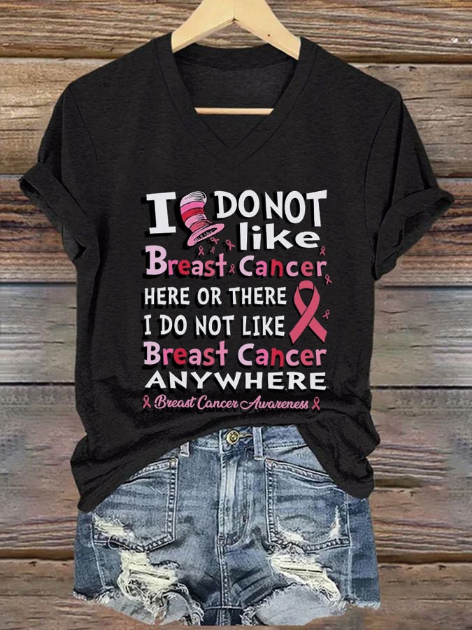Women's I Don't Like Cancer Here Or There Breast Cancer Awareness Print V Neck Short Sleeve T-Shirt
