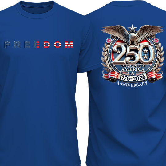 Freedom 250th Anniversary 100% Cotton T-Shirt