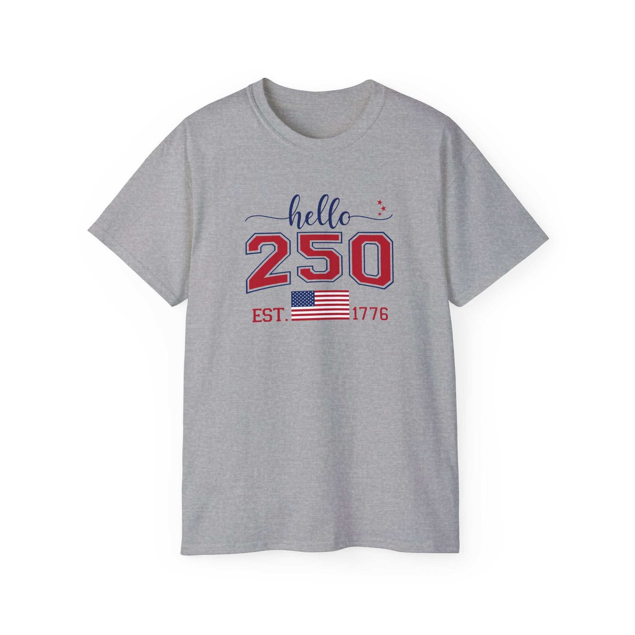 Hello, 250th Anniversary T-Shirt (America Strong)