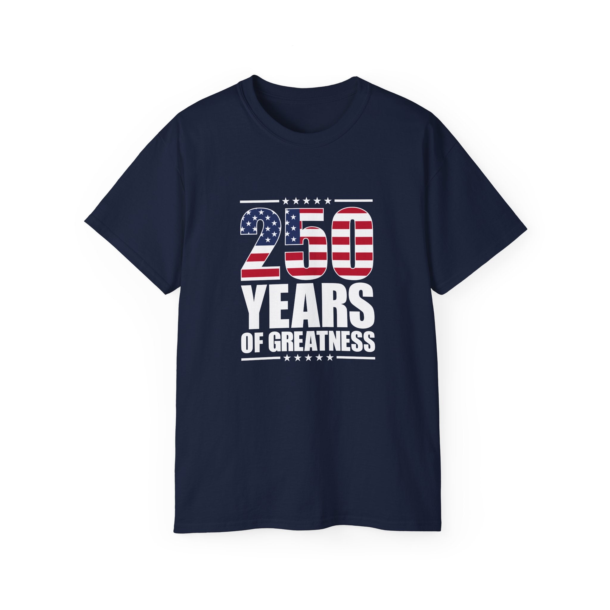 Patriotic 250 Years of Greatness T-Shirt