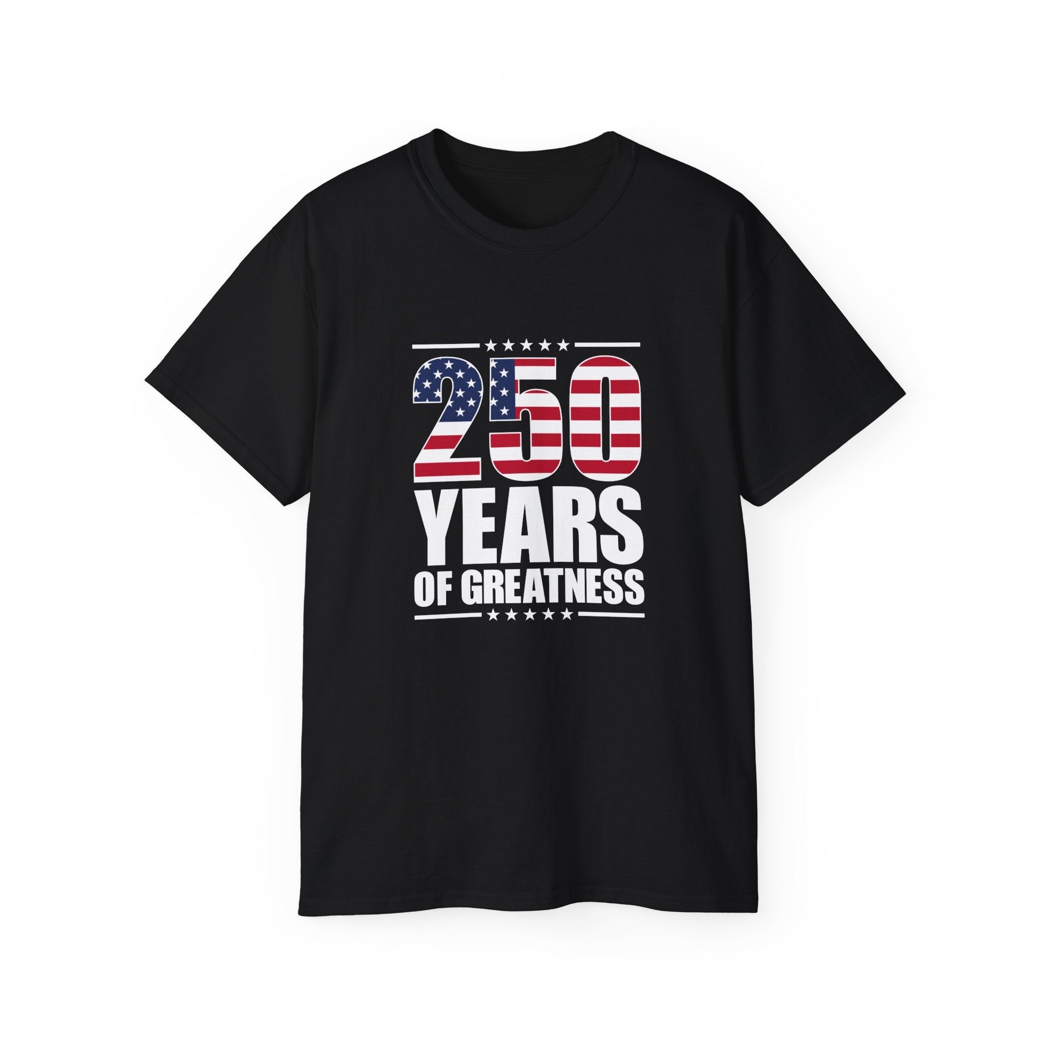 Patriotic 250 Years of Greatness T-Shirt