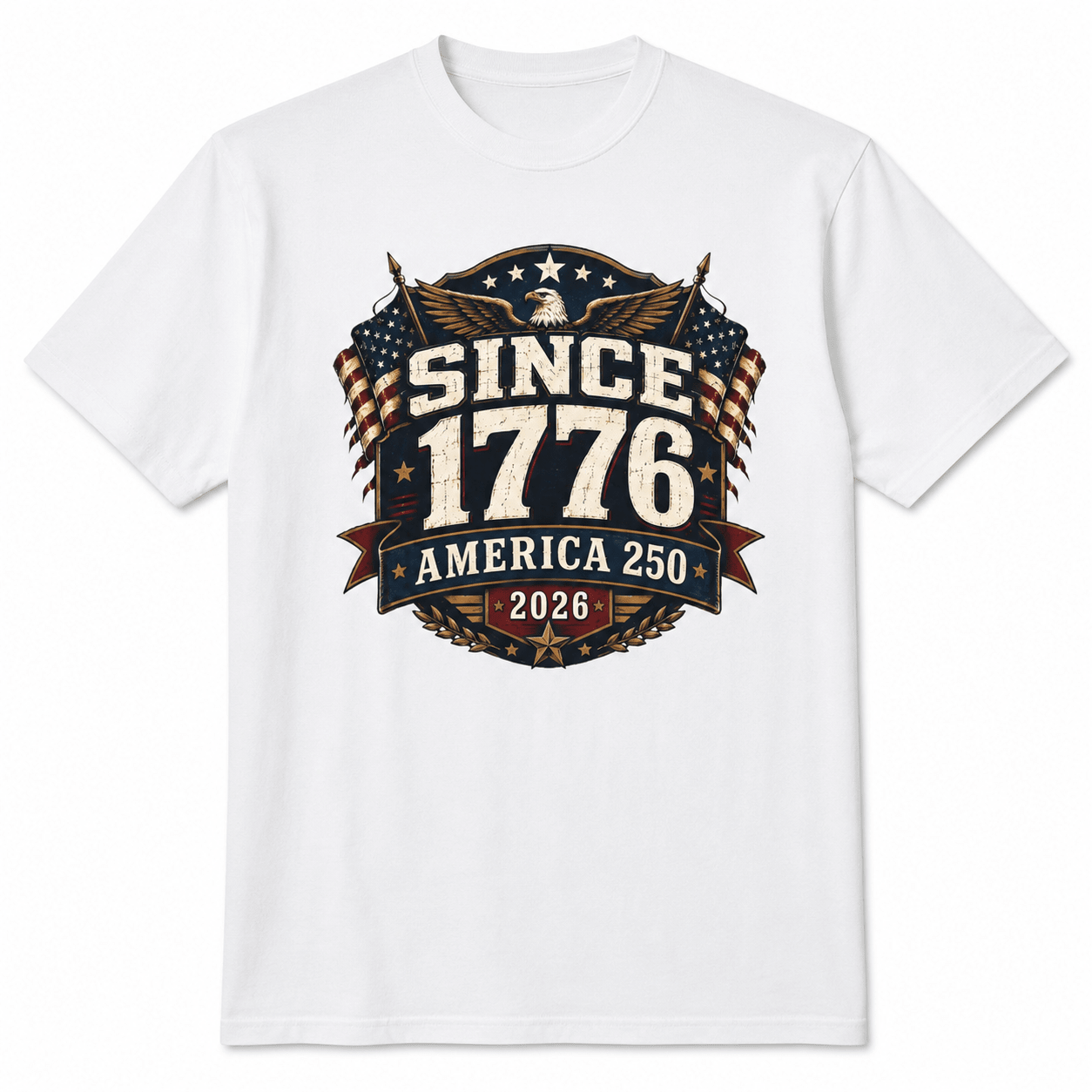 Since 1776 T-Shirt — America 250 Patriotic Eagle Edition