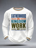 Men's Fatherhood is Kingdom Work Print Long Sleeve T-Shirt