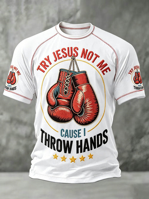 Men's "Try Jesus Not Me Cause I Throw Hands" T-Shirts