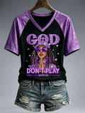 Women's God Don't Play About Me T-Shirt