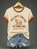 Women's Christian He Left The 99 To Find Me Print Casual Tee