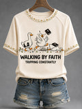 Women's Walking By Faith Tripping Constantly Goose Print Casual Christian Inspirational Tee
