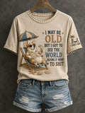 Women's I May Be Old But I Got To See The World Before It Went To Shit T-Shirt