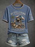 Women's My Give A Damn Is Broken Life's Too Short To Pretend T-Shirt