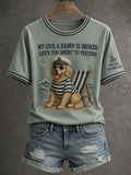 Women's My Give A Damn Is Broken Life's Too Short To Pretend T-Shirt