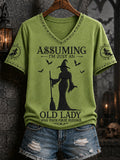 Women's Funny Halloween Witch Assuming I'm Just An Old Lady Was Your First Mistake Print Casual V-Neck Tee