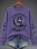Women's Halloween “IF YOU'VE GOT IT, HAUNT IT” Print Sweatshirt
